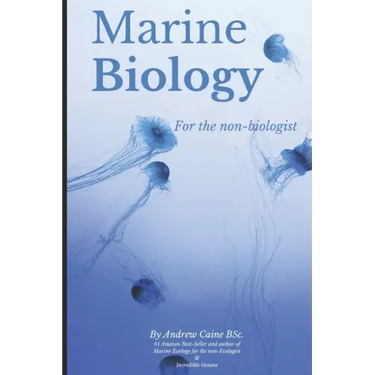 Marine Biology For The Non-Biologist