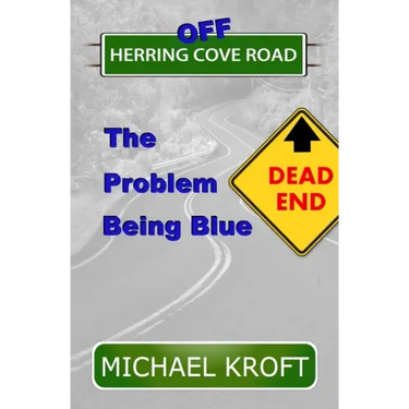 Off Herring Cove Road: The Problem Being Blue
