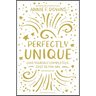 Perfectly Unique: Love Yourself Completely, Just as You Are