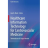 Healthcare Information Technology for Cardiovascular Medicine: Telemedicine & Digital Health
