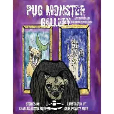 Pug Monster Gallery: A Very Unscary Coloring Story Book