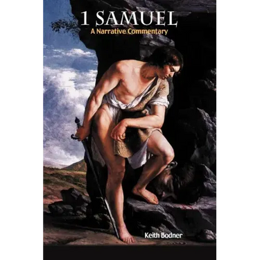 1 Samuel: A Narrative Commentary