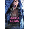 Who's Still Afraid?