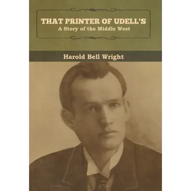 That Printer of Udell's: A Story of the Middle West