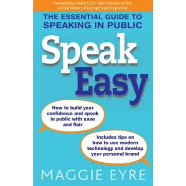 Speak Easy: The Essential Guide to Speaking in Public