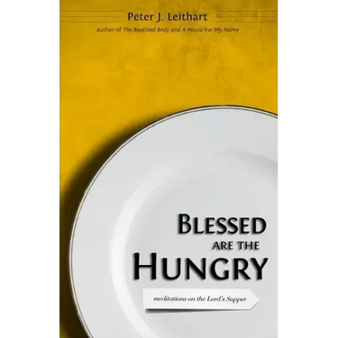 Blessed Are the Hungry: Meditations on the Lord's Supper