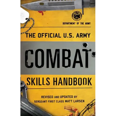 The Official U.S. Army Combat Skills Handbook