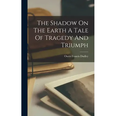 The Shadow On The Earth A Tale Of Tragedy And Triumph