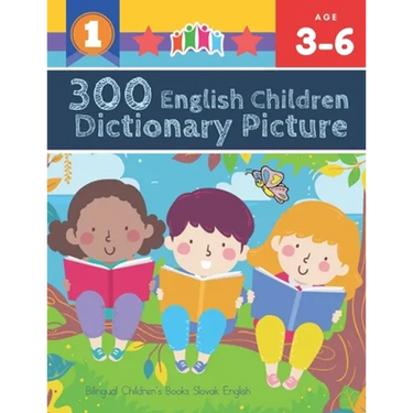300 English Children Dictionary Picture. Bilingual Children's Books Slovak English: Full colored cartoons pictures vocabulary builder (animal, numbers