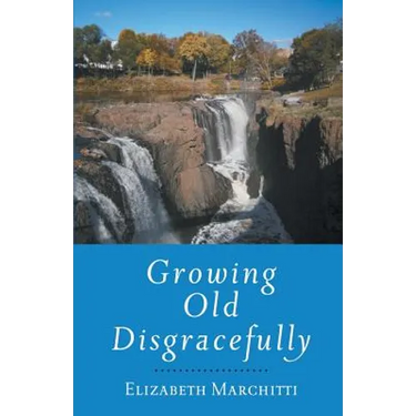 Growing Old Disgracefully