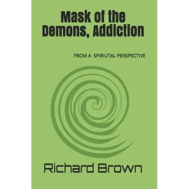 Mask of the Demons, Addiction