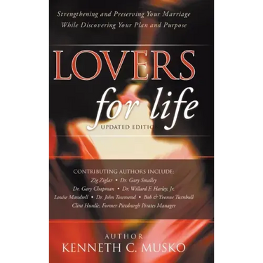 Lovers for Life (Updated Edition): Strengthening and Preserving Your Marriage While Discovering Your Plan and Purpose
