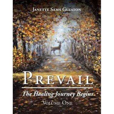 Prevail: The Healing Journey Begins: Volume One