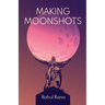 Making Moonshots