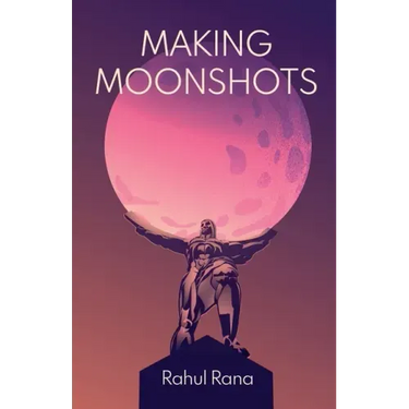 Making Moonshots