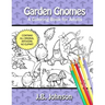 Garden Gnomes: A Coloring Book for Adults