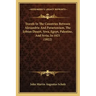 Travels In The Countries Between Alexandria And Paraetonium, The Lybian Desert, Siwa, Egypt, Palestine, And Syria, In 1821 (1822)