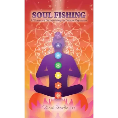 Soul Fishing: A Theory on Harmonizing the Human Experience