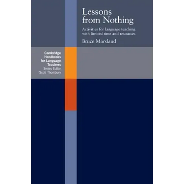 Lessons from Nothing: Activities for Language Teaching with Limited Time and Resources