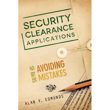 Security Clearance Applications: SF86/85 Avoiding Mistakes