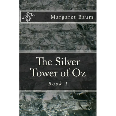 The Silver Tower of Oz