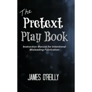 The Pretext Playbook: Instruction Manual for Intentional Misleading Fabrication