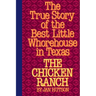 The Chicken Ranch: The True Story of the Best Little Whorehouse in Texas