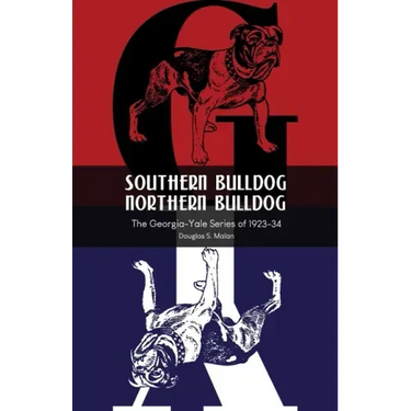 Southern Bulldog, Northern Bulldog: The Georgia-Yale Series of 1923-34