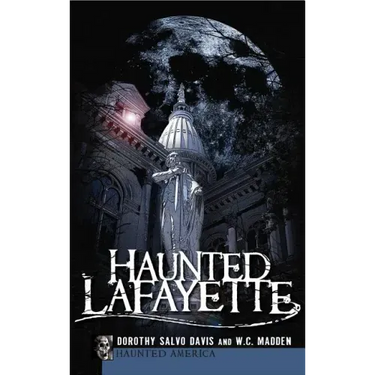 Haunted Lafayette