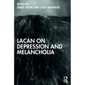 Lacan on Depression and Melancholia