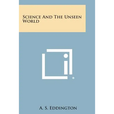 Science and the Unseen World