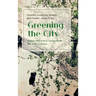 Greening the City: Nature in French Towns from the 17th Century