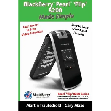 BlackBerry(r) Pearl(tm) 'Flip' 8200 Made Simple