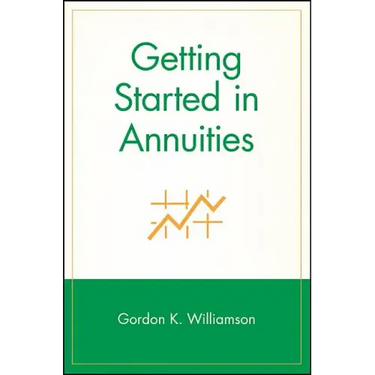 Getting Started in Annuities