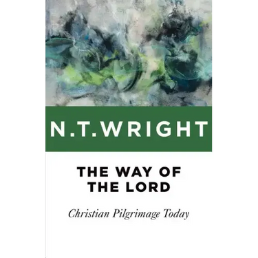 The Way of the Lord: Christian Pilgrimage Today