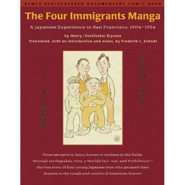 The Four Immigrants Manga: A Japanese Experience in San Francisco, 1904-1924