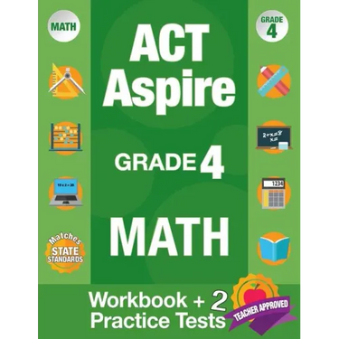 ACT Aspire Grade 4 Math: Workbook and 2 ACT Aspire Practice Tests, ACT Aspire Review, Math Practice 4th Grade, Grade 4 Math Workbook