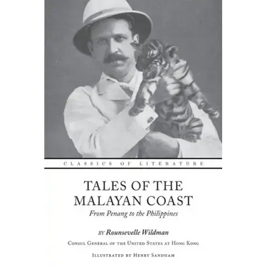 Tales of the Malayan Coast: From Penang to the Philippines (Illustrated)