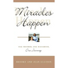 Miracles Happen: One Mother, One Daughter, One Journey
