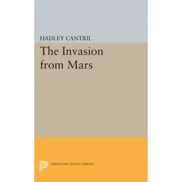 The Invasion from Mars: A Study in Psychology of Panic