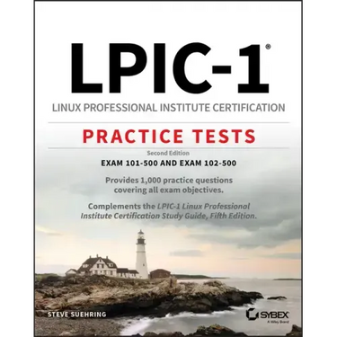 Lpic-1 Linux Professional Institute Certification Practice Tests: Exam 101-500 and Exam 102-500