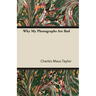 Why My Photographs Are Bad