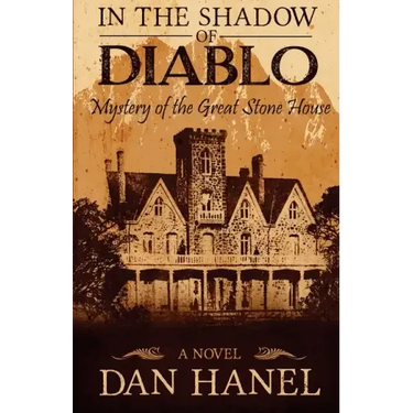 In the Shadow of Diablo: Mystery of the Great Stone House