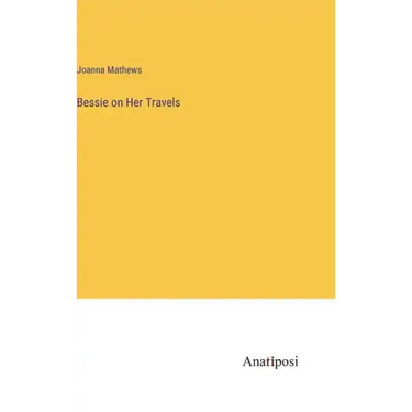 Bessie on Her Travels