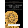 The Gospel of Christ Crucified: A Theology of Suffering before Glory