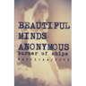 Beautiful Minds Anonymous II ( burner of ships )