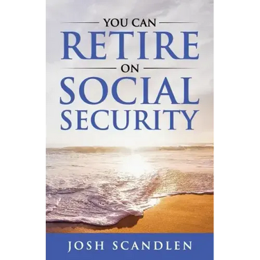 You CAN RETIRE On Social Security