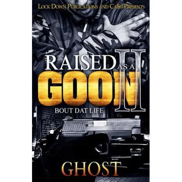 Raised as a Goon 2: Bout Dat Life