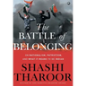 The Battle of Belonging: On Nationalism, Patriotism, and What It Means to Be Indian