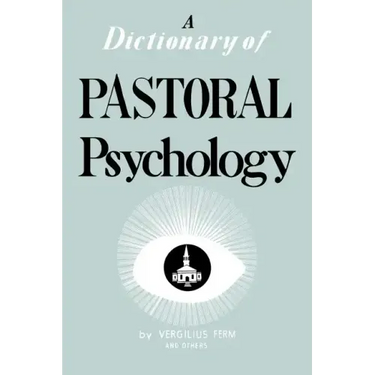 Dictionary of Pastoral Psychology